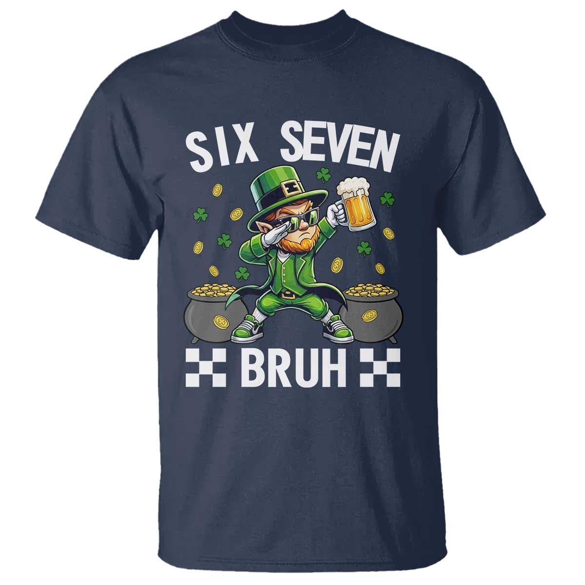 67 Bruh St Patricks Day T Shirt Funny Six Seven Leprechaun Bruh Meme TS14 Navy Print Your Wear