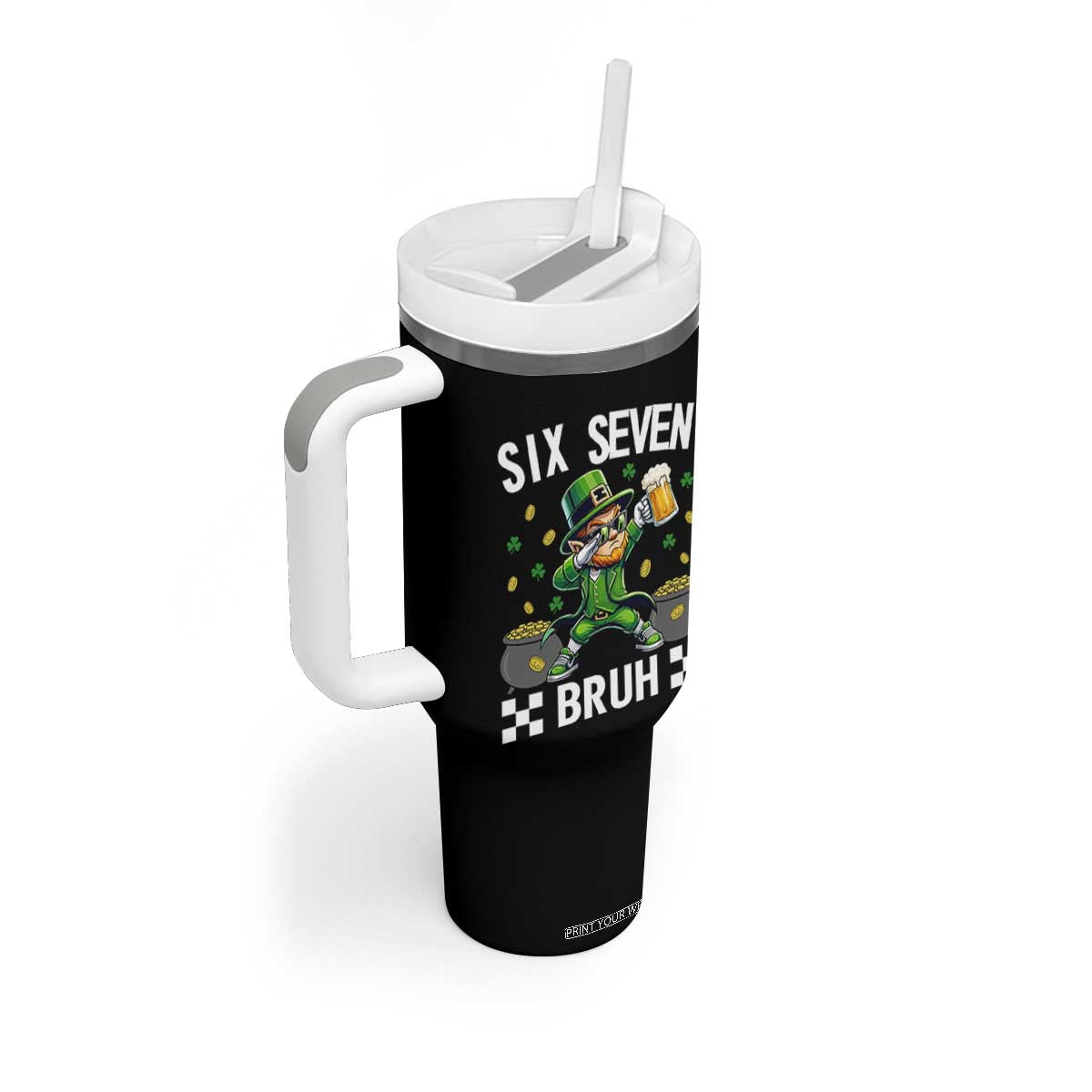 67 Bruh St Patricks Day Tumbler With Handle Funny Six Seven Leprechaun Bruh Meme TS14 Print Your Wear