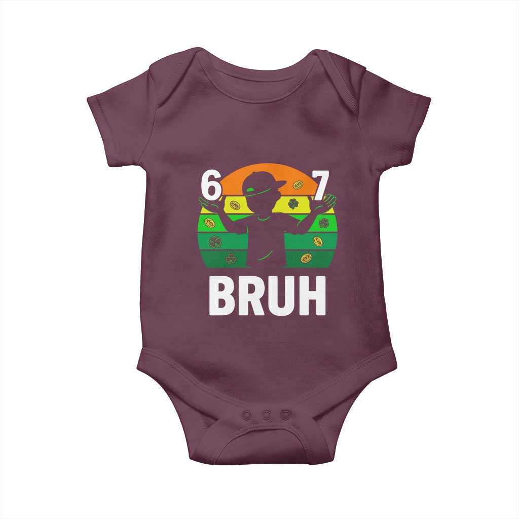 67 Bruh St Patricks Day Baby Onesie Funny Six Seven Boys Kids Meme TS14 Maroon Print Your Wear