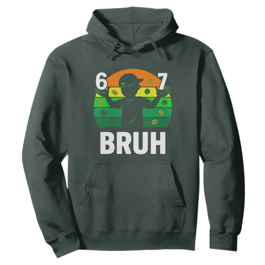 67 Bruh St Patricks Day Hoodie Funny Six Seven Boys Kids Meme TS14 Dark Forest Green Print Your Wear