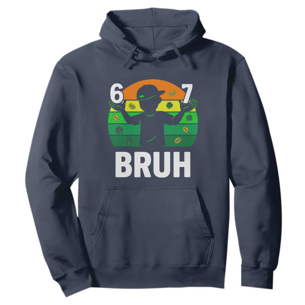 67 Bruh St Patricks Day Hoodie Funny Six Seven Boys Kids Meme TS14 Navy Print Your Wear