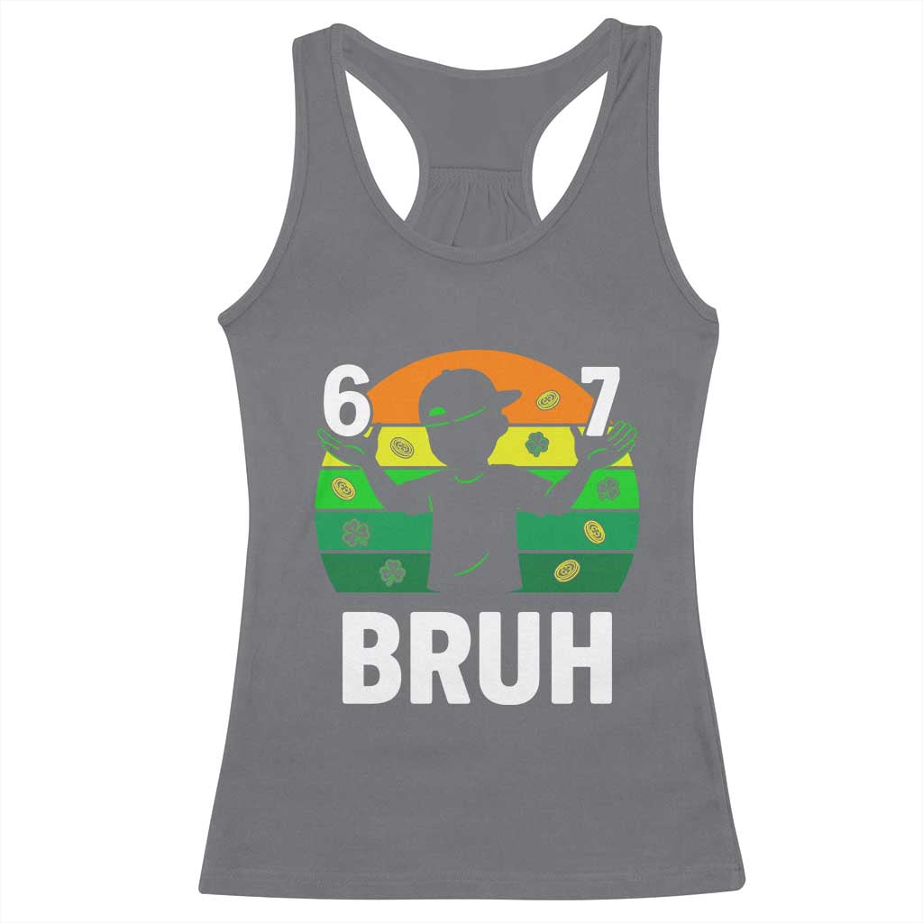 67 Bruh St Patricks Day Racerback Tank Top Funny Six Seven Boys Kids Meme TS14 Charcoal Print Your Wear