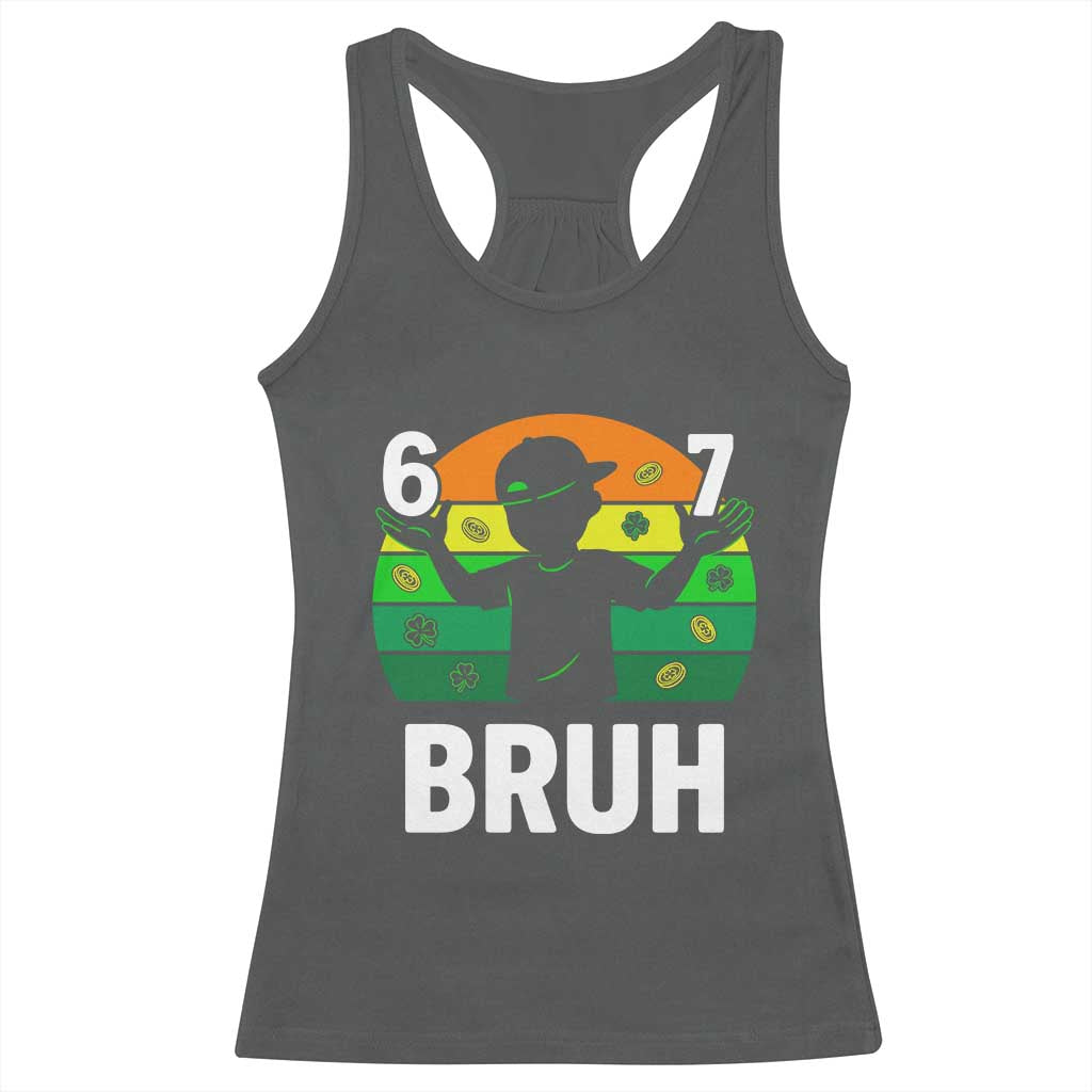 67 Bruh St Patricks Day Racerback Tank Top Funny Six Seven Boys Kids Meme TS14 Dark Heather Print Your Wear