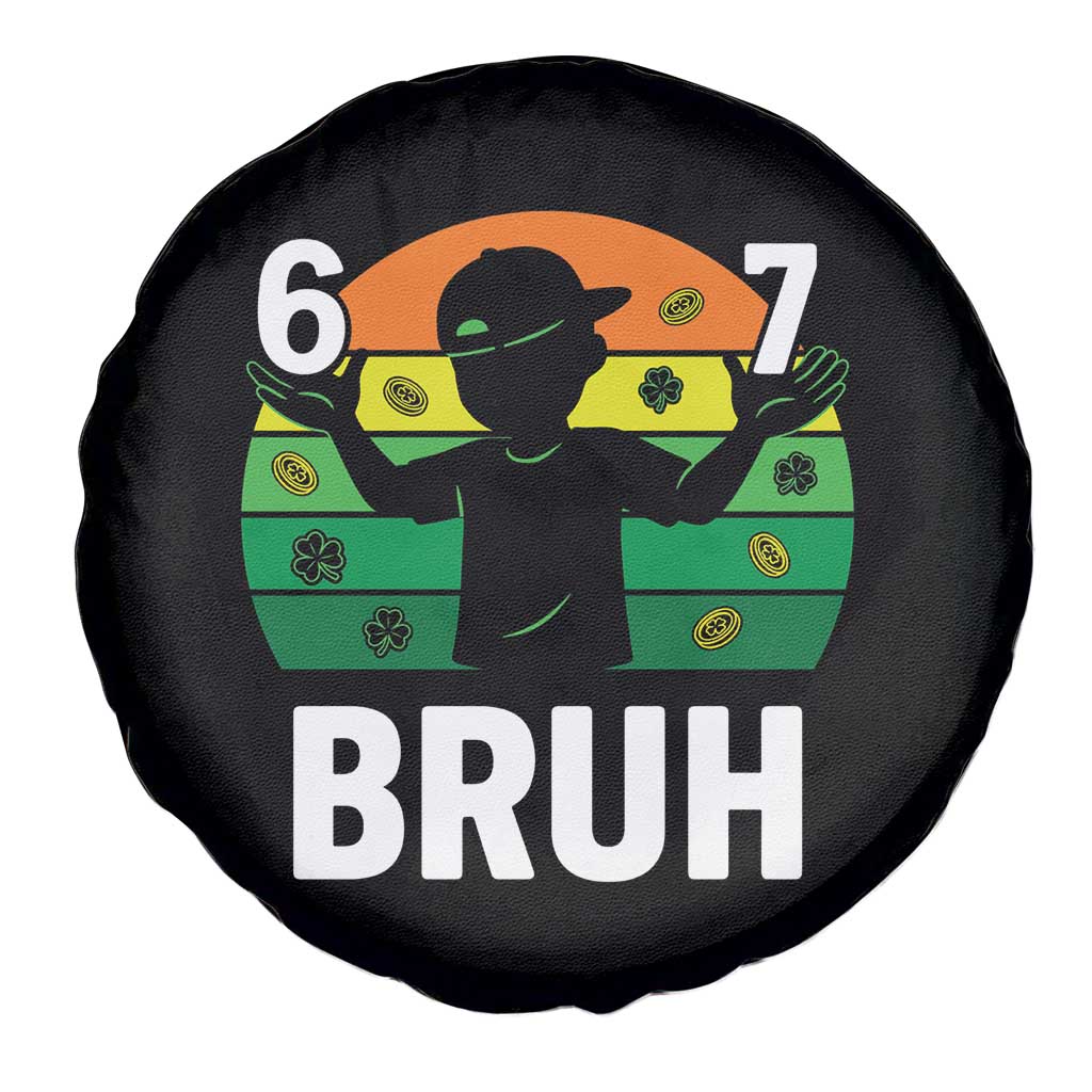 67 Bruh St Patricks Day Spare Tire Cover Funny Six Seven Boys Kids Meme TS14 Print Your Wear