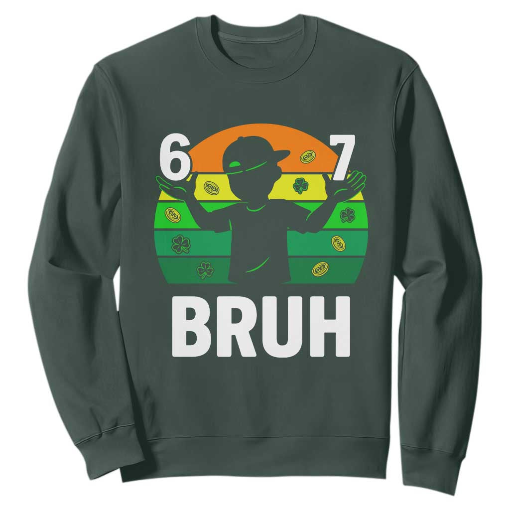 67 Bruh St Patricks Day Sweatshirt Funny Six Seven Boys Kids Meme TS14 Dark Forest Green Print Your Wear