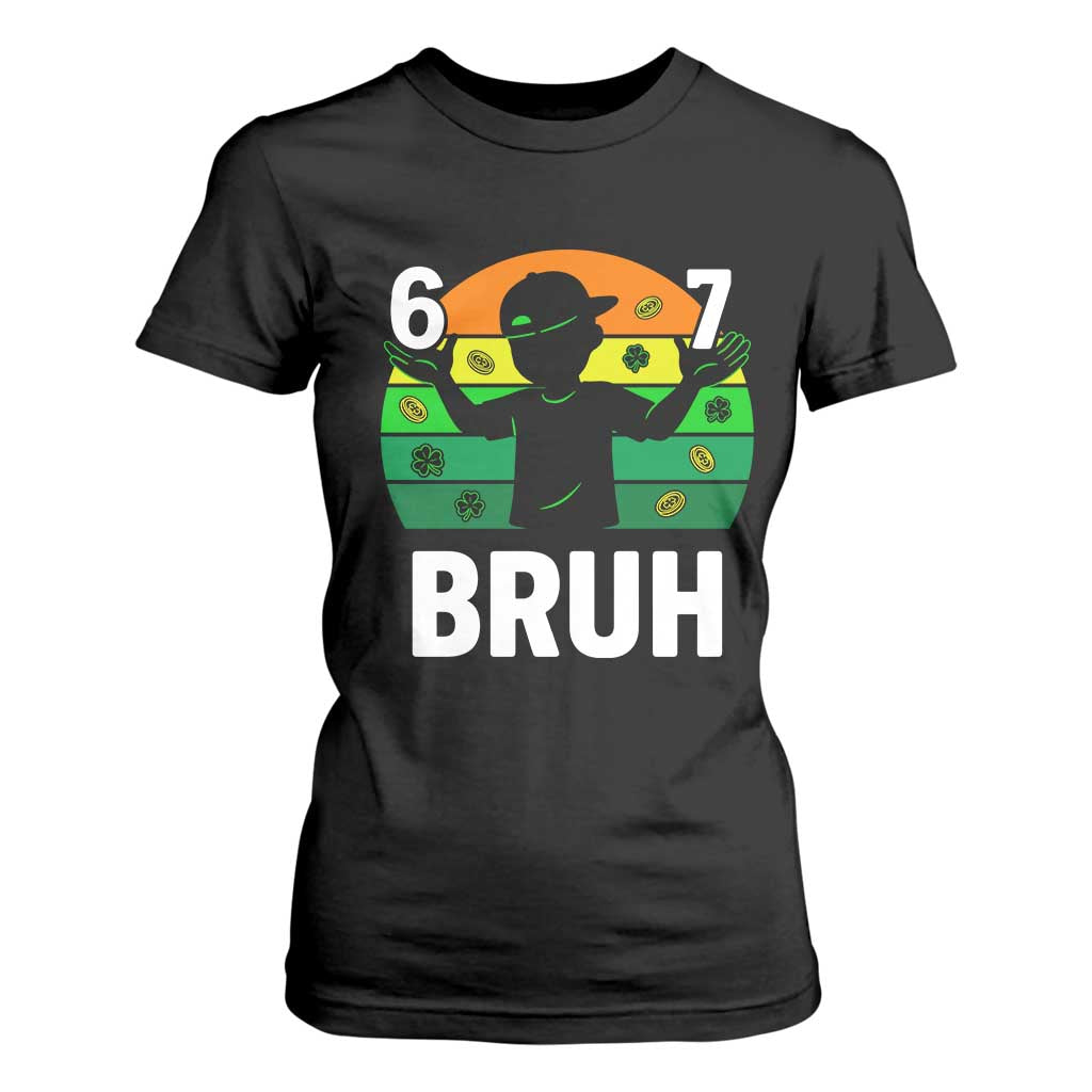 67 Bruh St Patricks Day T Shirt For Women Funny Six Seven Boys Kids Meme TS14 Black Print Your Wear