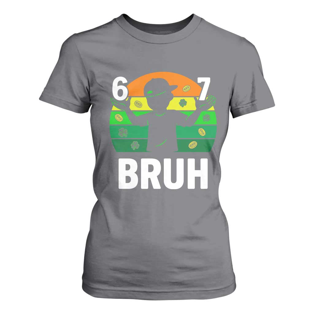 67 Bruh St Patricks Day T Shirt For Women Funny Six Seven Boys Kids Meme TS14 Charcoal Print Your Wear
