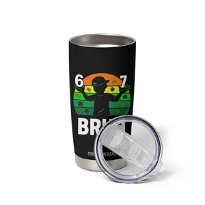 67 Bruh St Patricks Day Tumbler Cup Funny Six Seven Boys Kids Meme TS14 Print Your Wear