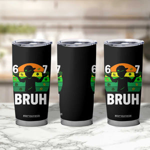 67 Bruh St Patricks Day Tumbler Cup Funny Six Seven Boys Kids Meme TS14 Print Your Wear