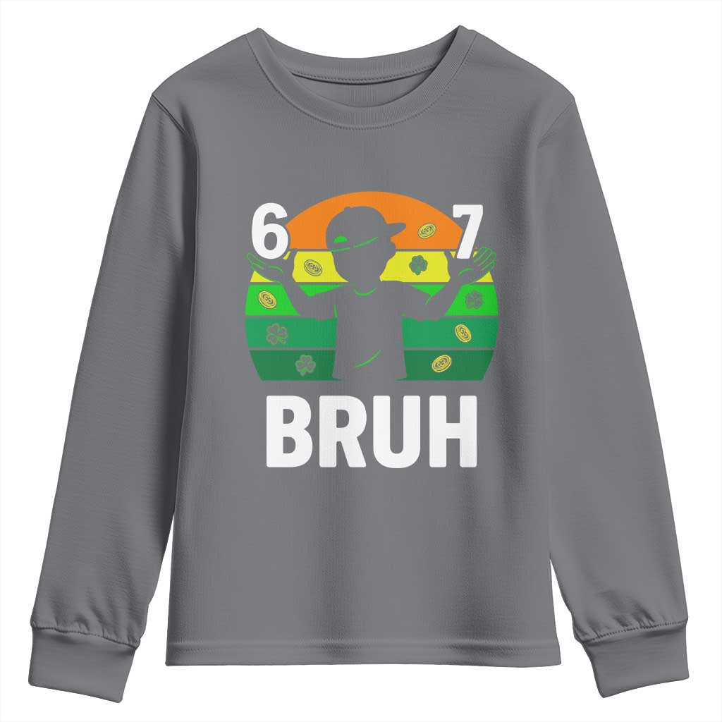67 Bruh St Patricks Day Youth Sweatshirt Funny Six Seven Boys Kids Meme TS14 Charcoal Print Your Wear