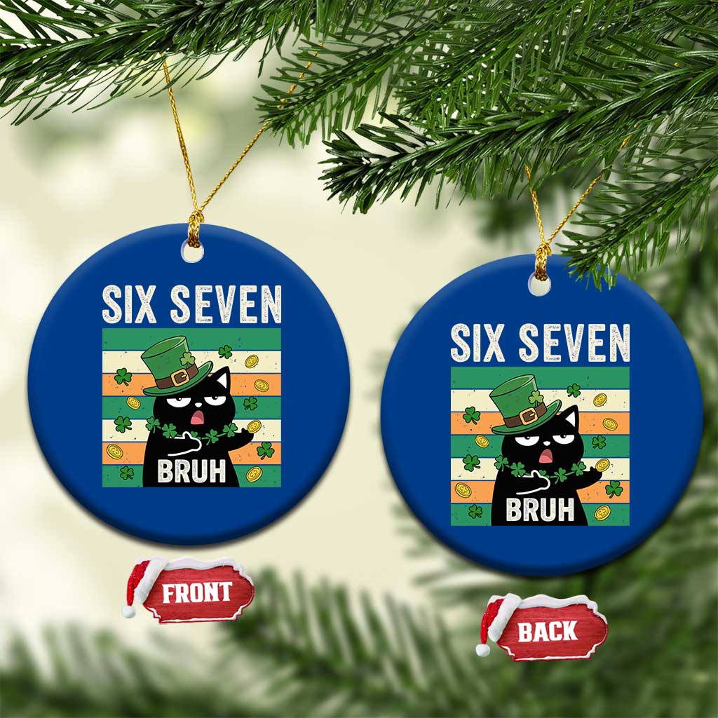 67 Bruh St Patricks Day Ceramic Ornament Funny Cat Bruh Six Seven Meme TS14 1pc Blue Print Your Wear