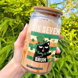 67 Bruh St Patricks Day Glass Can Funny Cat Bruh Six Seven Meme TS14 Black Print Your Wear