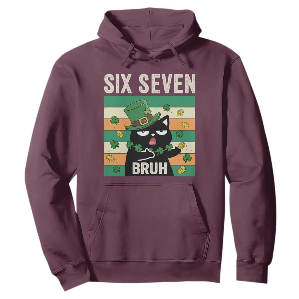 67 Bruh St Patricks Day Hoodie Funny Cat Bruh Six Seven Meme TS14 Maroon Print Your Wear