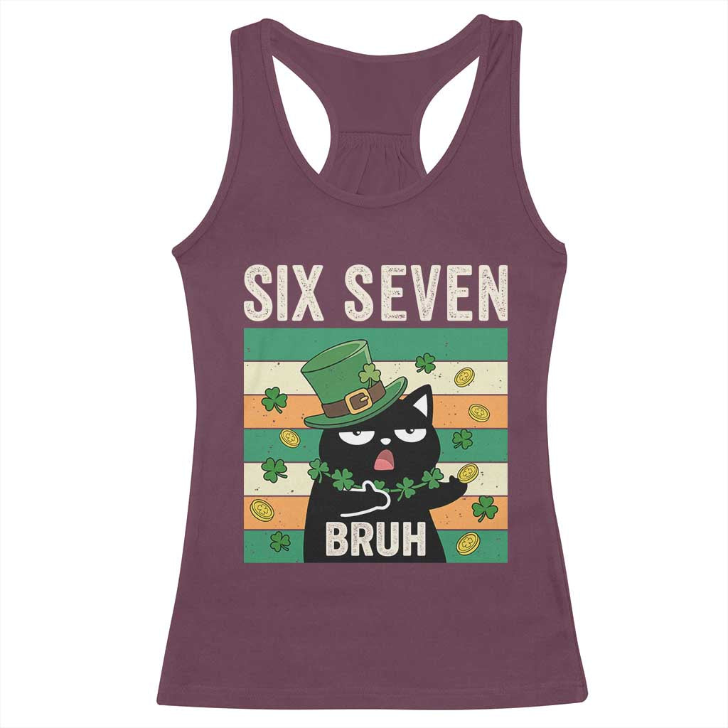 67 Bruh St Patricks Day Racerback Tank Top Funny Cat Bruh Six Seven Meme TS14 Maroon Print Your Wear