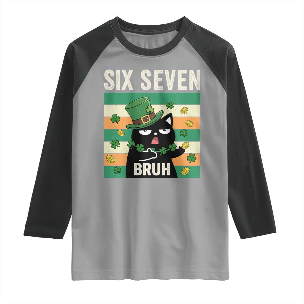 67 Bruh St Patricks Day Raglan Shirt Funny Cat Bruh Six Seven Meme TS14 Sport Gray Black Print Your Wear