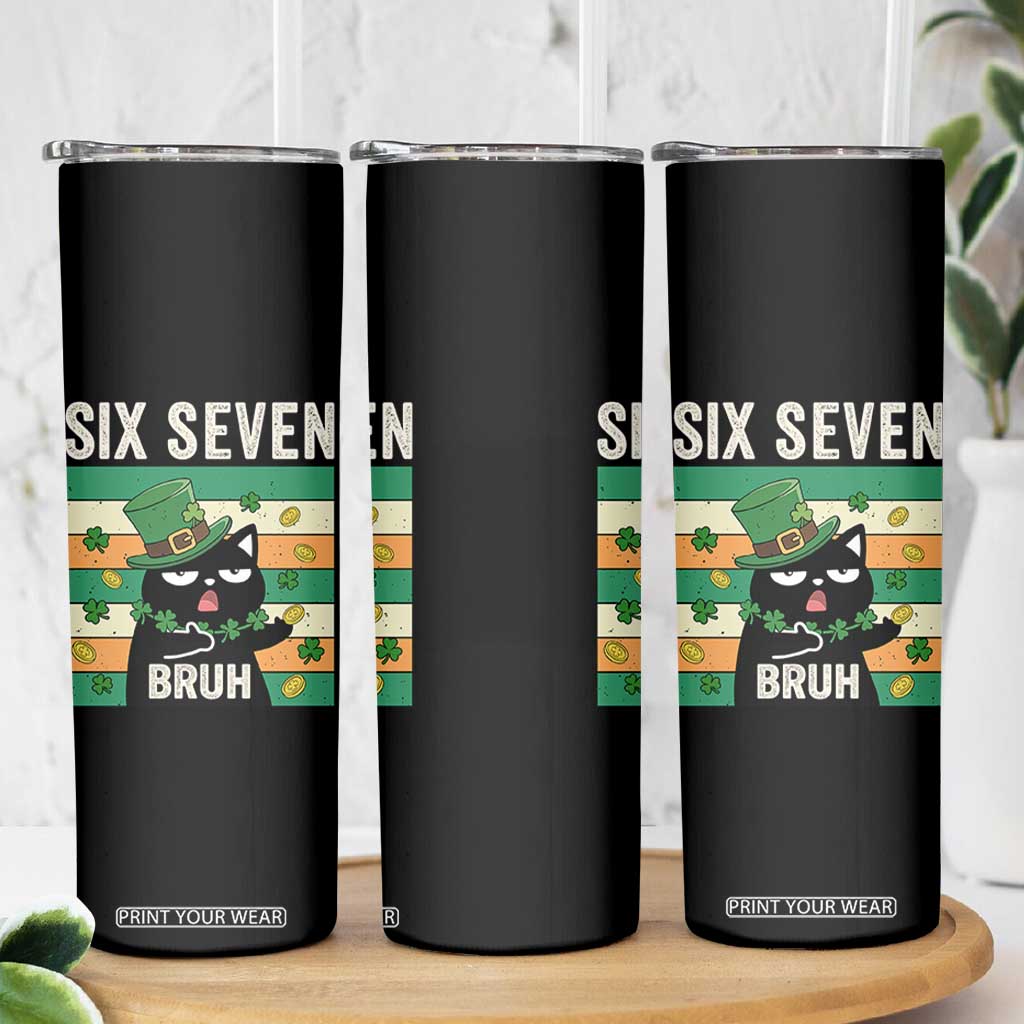 67 Bruh St Patricks Day Skinny Tumbler Funny Cat Bruh Six Seven Meme TS14 Print Your Wear