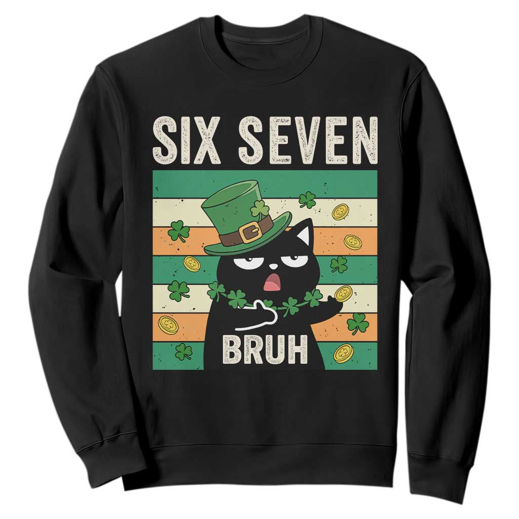 67 Bruh St Patricks Day Sweatshirt Funny Cat Bruh Six Seven Meme TS14 Black Print Your Wear