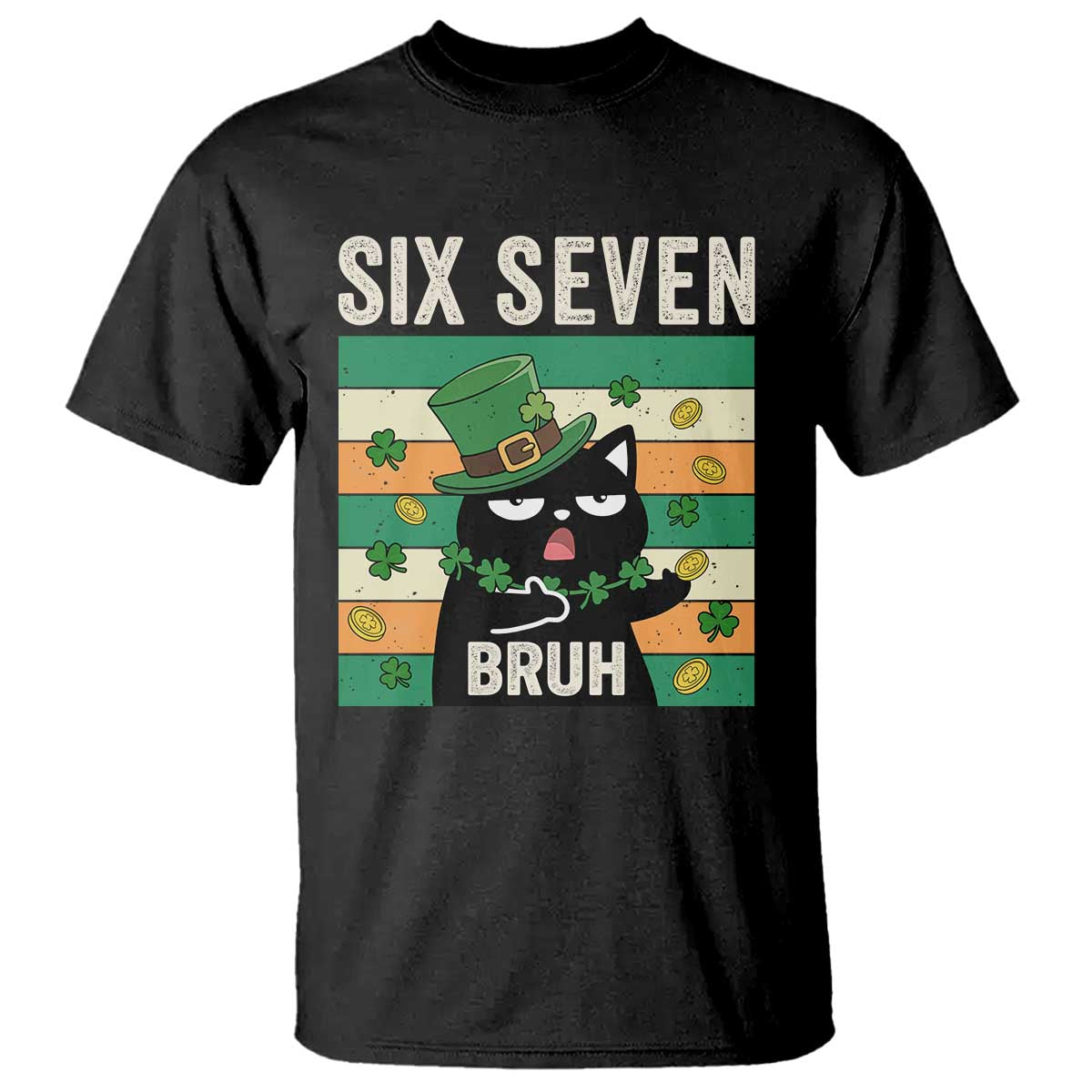 67 Bruh St Patricks Day T Shirt Funny Cat Bruh Six Seven Meme TS14 Black Print Your Wear