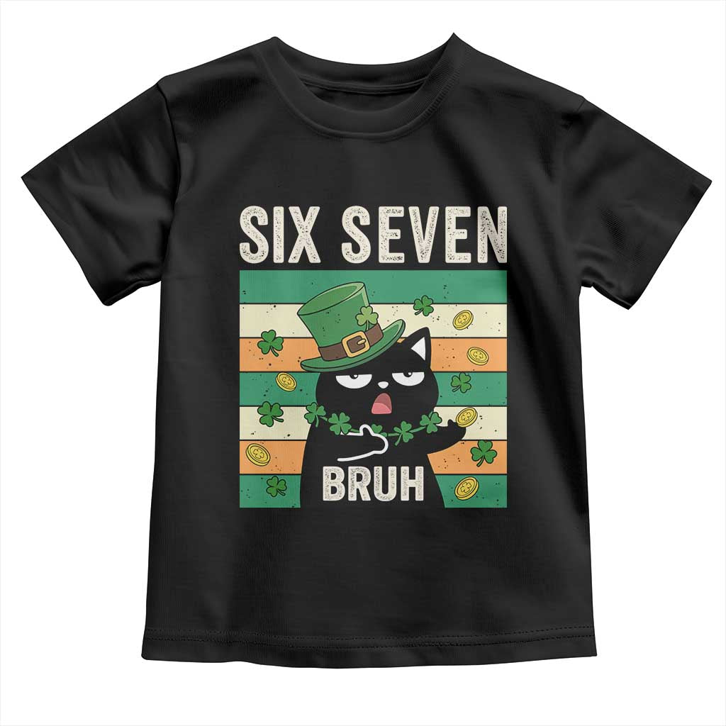 67 Bruh St Patricks Day Toddler T Shirt Funny Cat Bruh Six Seven Meme TS14 Black Print Your Wear