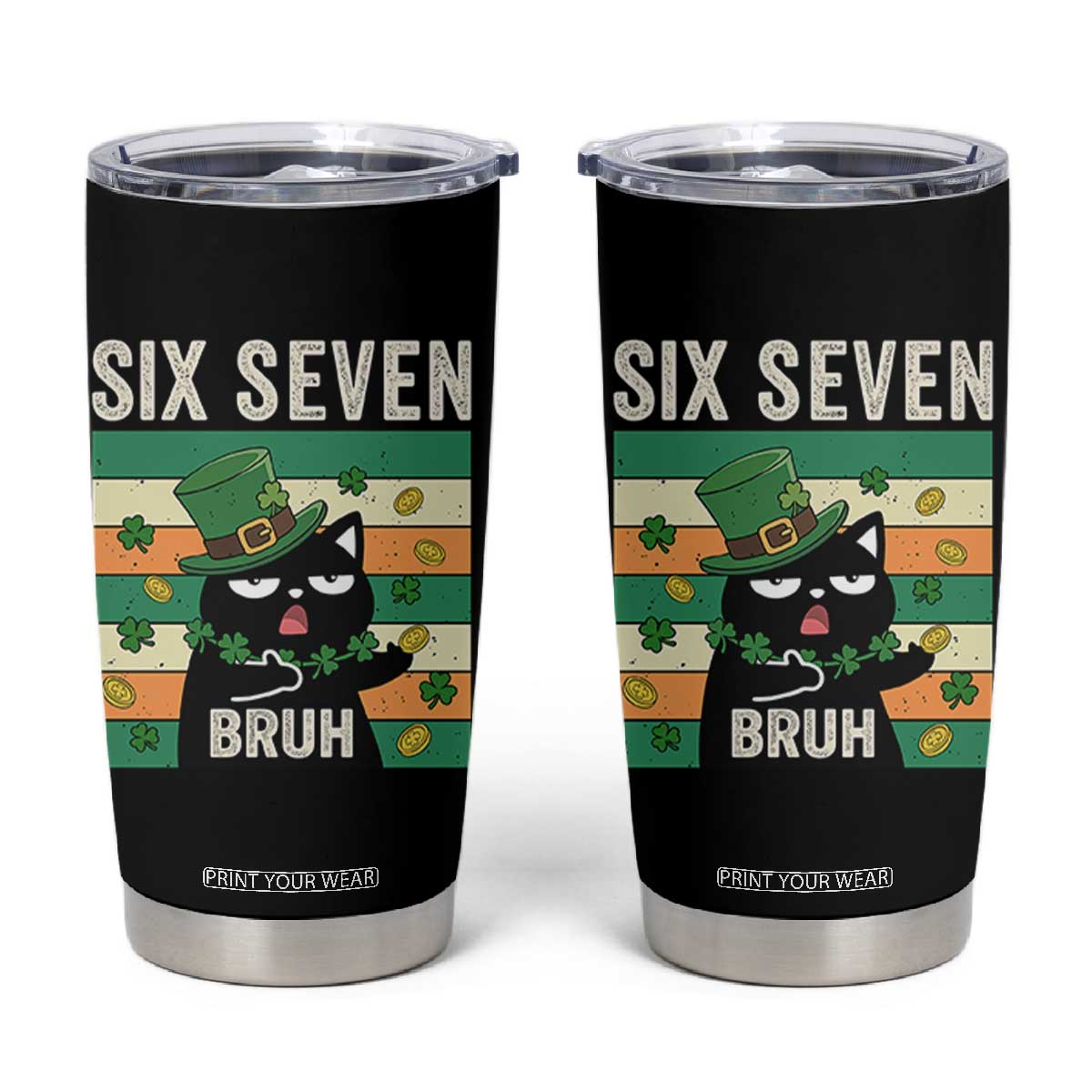 67 Bruh St Patricks Day Tumbler Cup Funny Cat Bruh Six Seven Meme TS14 Black Print Your Wear