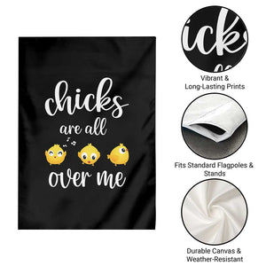 Chicks Are All Over Me Garden Flag Funny Easter Kids TS14 Print Your Wear
