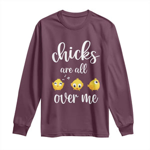 Chicks Are All Over Me Long Sleeve Shirt Funny Easter Kids TS14 Maroon Print Your Wear