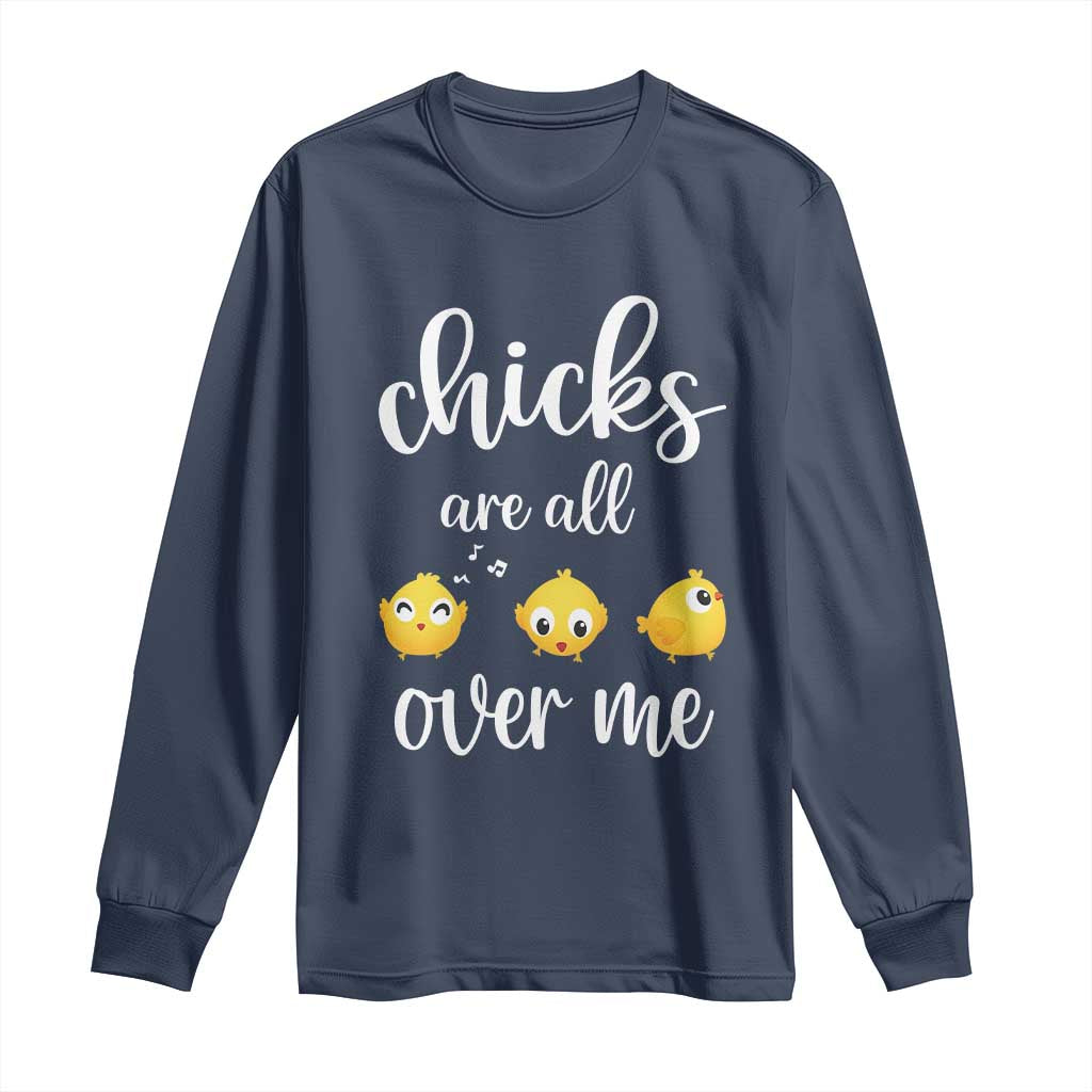 Chicks Are All Over Me Long Sleeve Shirt Funny Easter Kids TS14 Navy Print Your Wear