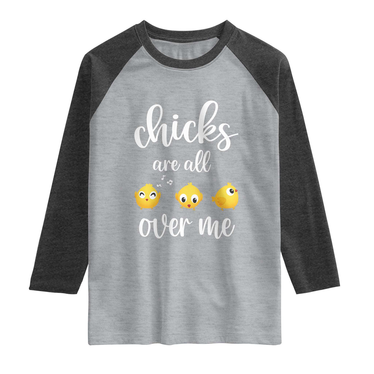 Chicks Are All Over Me Raglan Shirt Funny Easter Kids TS14 Heather Gray Heather Charcoal Print Your Wear