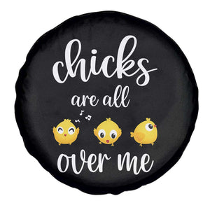 Chicks Are All Over Me Spare Tire Cover Funny Easter Kids TS14 Print Your Wear