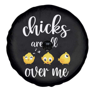 Chicks Are All Over Me Spare Tire Cover Funny Easter Kids TS14 Print Your Wear