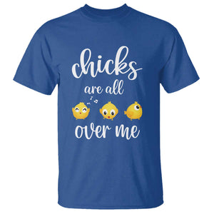 Chicks Are All Over Me T Shirt Funny Easter Kids TS14 Royal Blue Print Your Wear