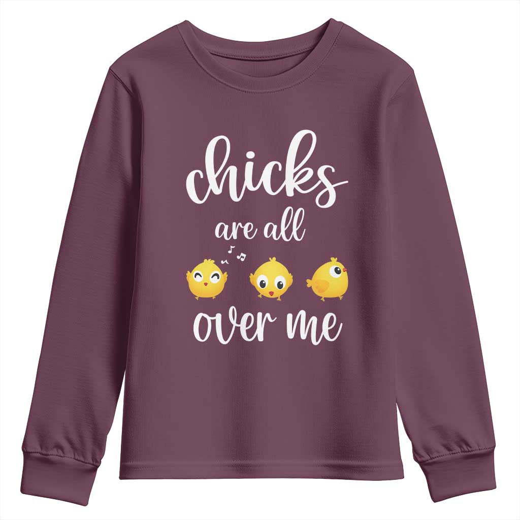 Chicks Are All Over Me Youth Sweatshirt Funny Easter Kids TS14 Maroon Print Your Wear