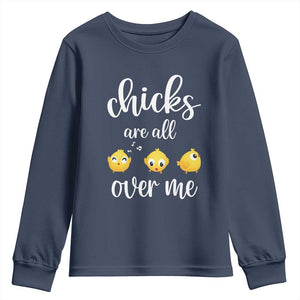 Chicks Are All Over Me Youth Sweatshirt Funny Easter Kids TS14 Navy Print Your Wear