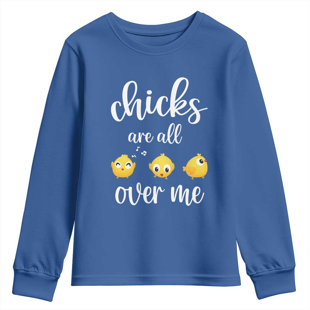 Chicks Are All Over Me Youth Sweatshirt Funny Easter Kids TS14 Royal Blue Print Your Wear