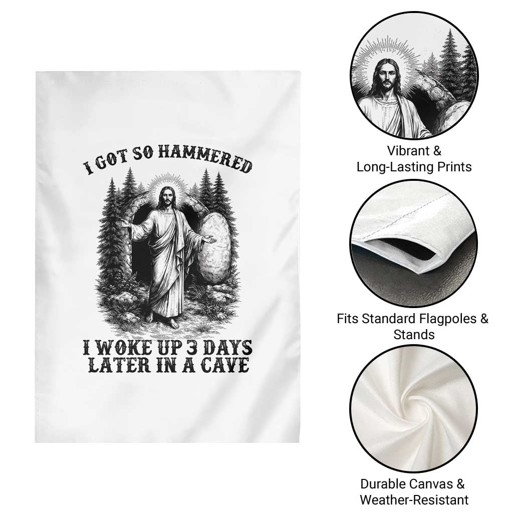 Christian Easter Jesus Garden Flag I Got So Hammered Woke Up 3 Days TS14 Print Your Wear