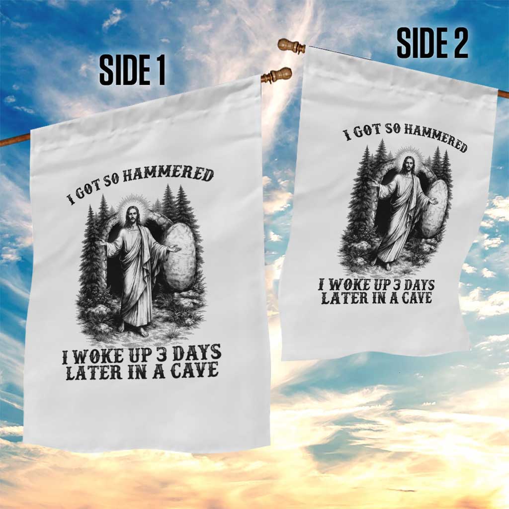 Christian Easter Jesus Garden Flag I Got So Hammered Woke Up 3 Days TS14 Print Your Wear