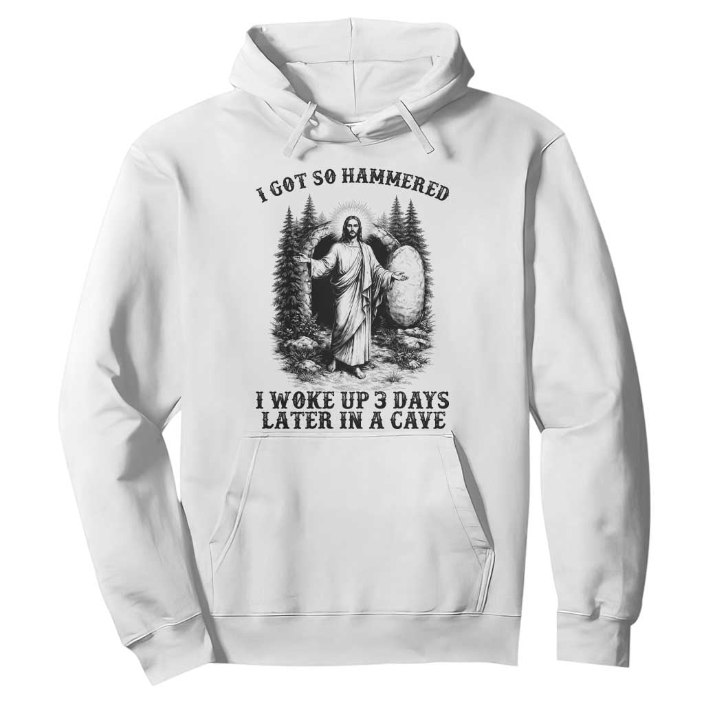 Christian Easter Jesus Hoodie I Got So Hammered Woke Up 3 Days TS14 White Print Your Wear