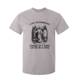 Christian Easter Jesus T Shirt For Kid I Got So Hammered Woke Up 3 Days TS14 Ice Gray Print Your Wear