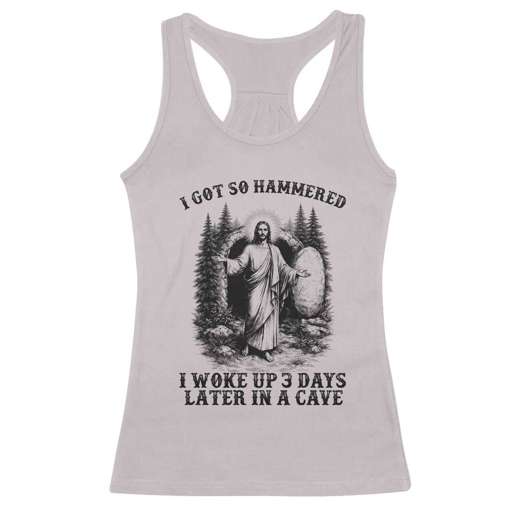 Christian Easter Jesus Racerback Tank Top I Got So Hammered Woke Up 3 Days TS14 Ice Gray Print Your Wear