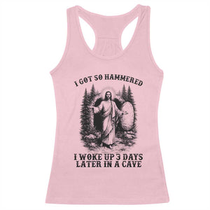 Christian Easter Jesus Racerback Tank Top I Got So Hammered Woke Up 3 Days TS14 Light Pink Print Your Wear