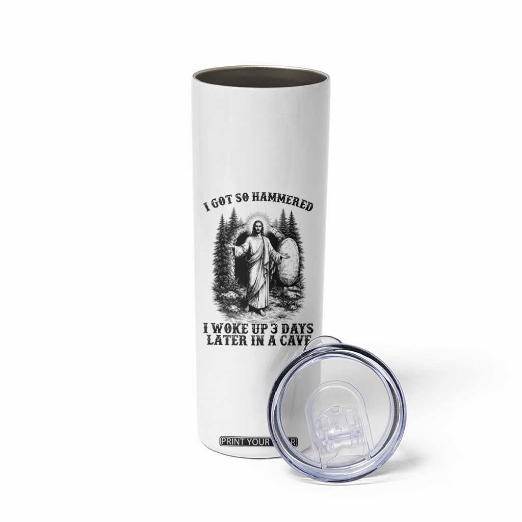 Christian Easter Jesus Skinny Tumbler I Got So Hammered Woke Up 3 Days TS14 Print Your Wear