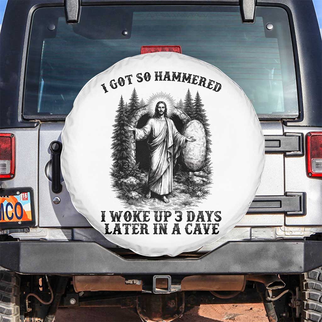 Christian Easter Jesus Spare Tire Cover I Got So Hammered Woke Up 3 Days TS14 No hole White Print Your Wear