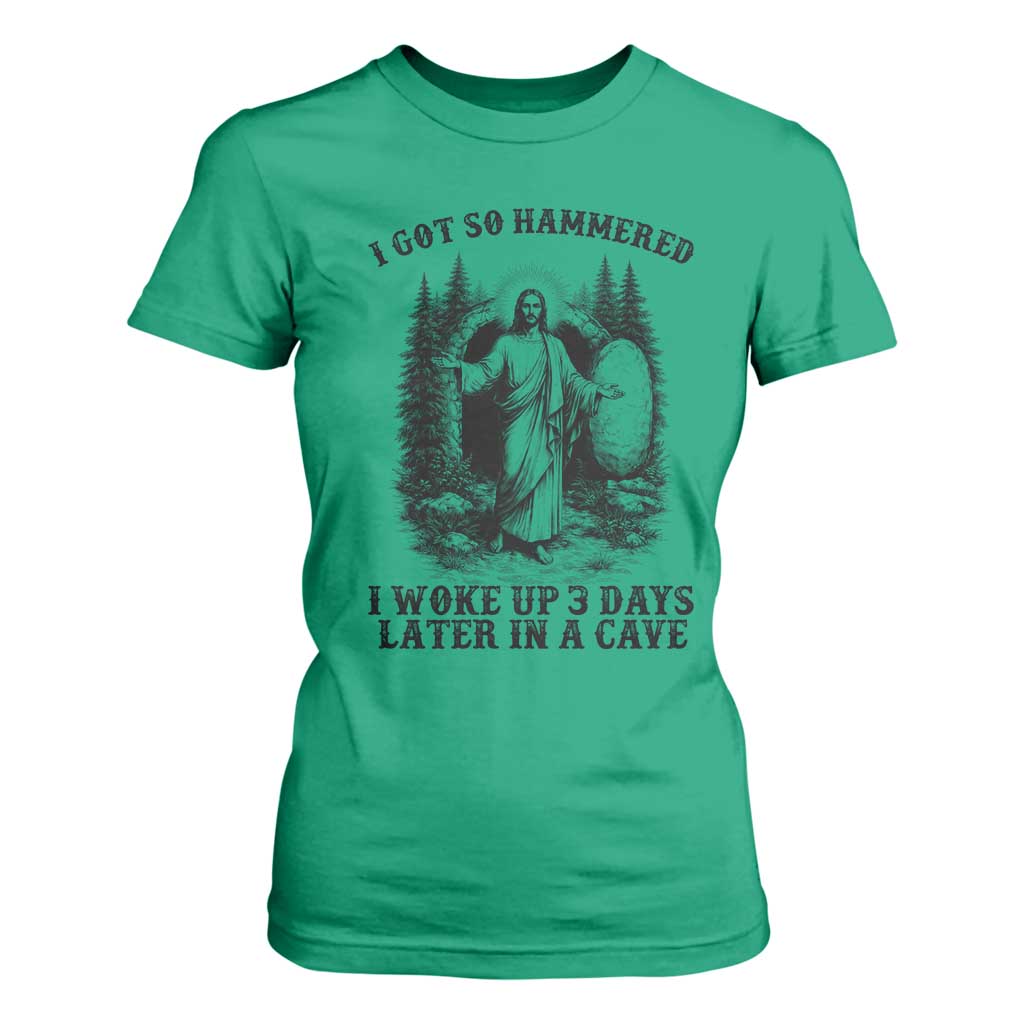 Christian Easter Jesus T Shirt For Women I Got So Hammered Woke Up 3 Days TS14 Irish Green Print Your Wear