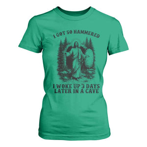 Christian Easter Jesus T Shirt For Women I Got So Hammered Woke Up 3 Days TS14 Irish Green Print Your Wear