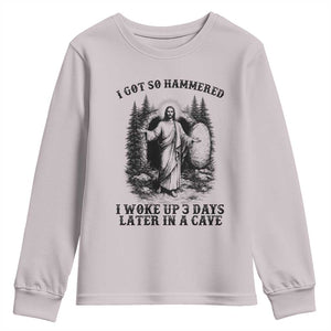 Christian Easter Jesus Youth Sweatshirt I Got So Hammered Woke Up 3 Days TS14 Ice Gray Print Your Wear