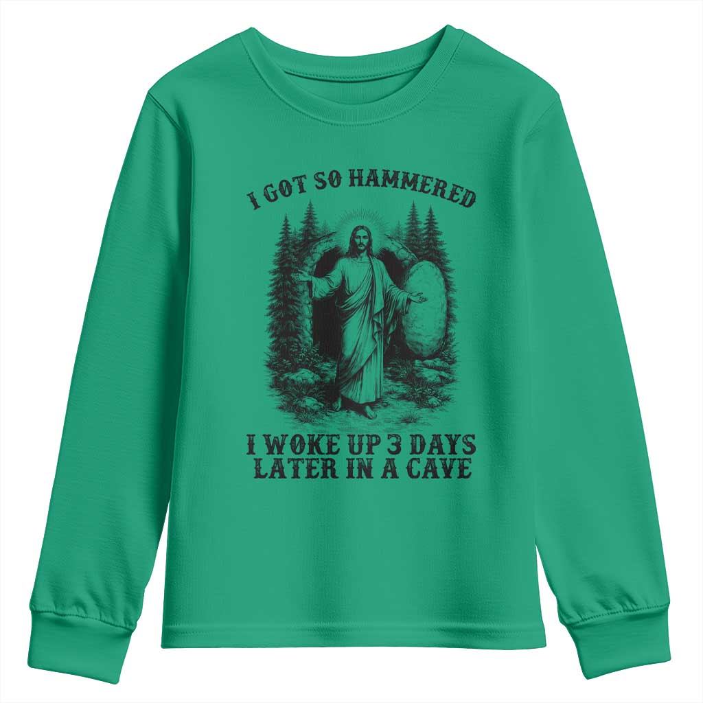 Christian Easter Jesus Youth Sweatshirt I Got So Hammered Woke Up 3 Days TS14 Irish Green Print Your Wear
