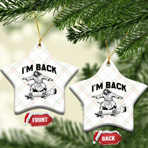 Christian Easter Ceramic Ornament Funny Skateboard Jesus I am Back TS14 Print Your Wear