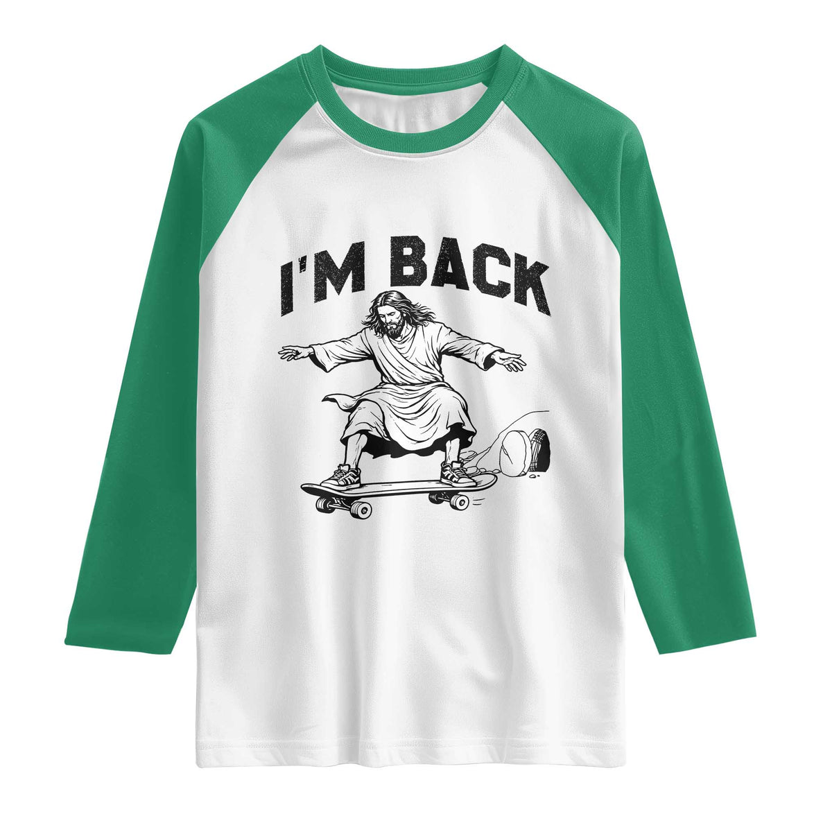 Christian Easter Raglan Shirt Funny Skateboard Jesus I am Back TS14 White Kelly Green Print Your Wear