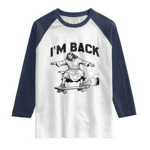 Christian Easter Raglan Shirt Funny Skateboard Jesus I am Back TS14 White Navy Print Your Wear