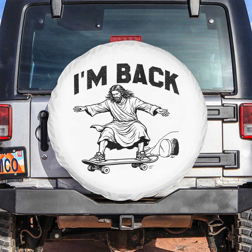 Christian Easter Spare Tire Cover Funny Skateboard Jesus I am Back TS14 No hole White Print Your Wear